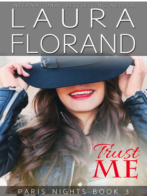Title details for Trust Me by Laura Florand - Available